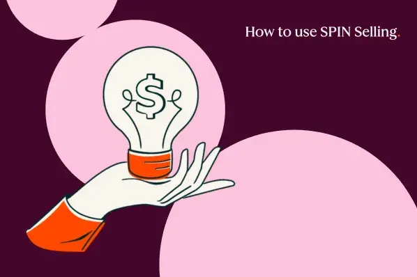 The SPIN selling method — I took a deep dive so you don’t have to